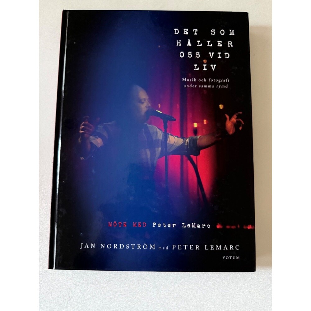 Det Som Haller Oss Vid Liv Peter LeMarc Jan Nordstrom Hardcover Book Swedish